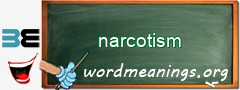 WordMeaning blackboard for narcotism